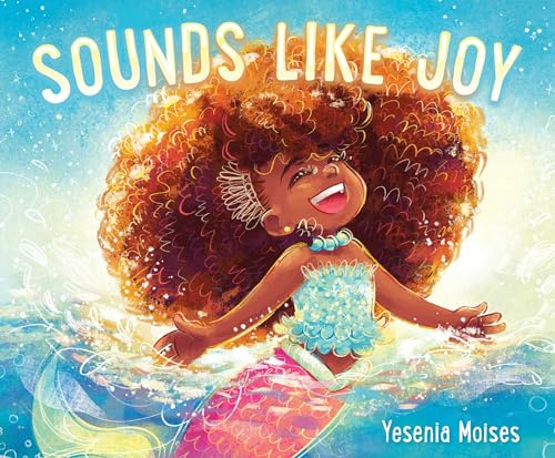 Sounds Like Joy: Great for Holiday and Christmas Reading or Gifting