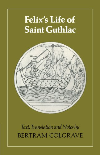 Felix's Life of Saint Guthlac: Texts, Translation and Notes