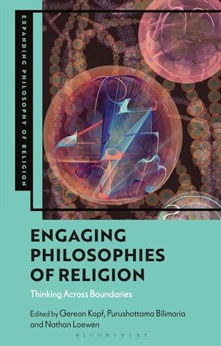 Engaging Philosophies of Religion: Thinking Across Boundaries (Expanding Philosophy of Religion)