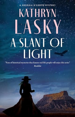 A Slant of Light: 3 (A Georgia O’Keeffe Mystery)