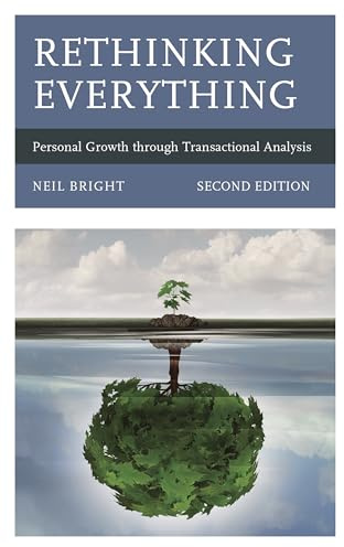 Rethinking Everything: Personal Growth through Transactional Analysis