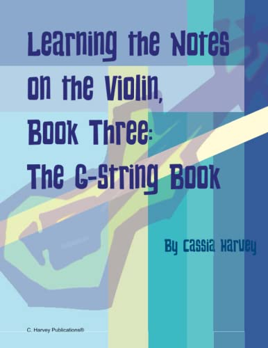 Learning the Notes on the Violin, Book Three, the G-String Book