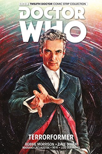 Doctor Who : The Twelfth Doctor Vol.1 (Dr Who 1): Volume 1