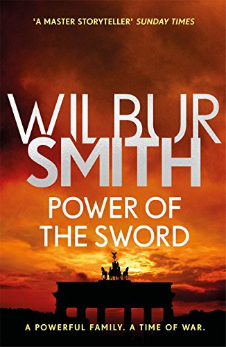 Power of the Sword: From the global bestselling master of adventure