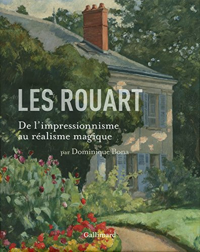 Les Rouart: De l'impressionnisme au réalisme magique
