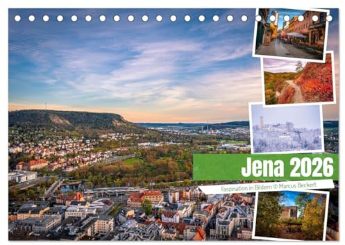 Jena - Faszination in Bildern (Tischkalender 2026 DIN A5 quer), CALVENDO Monatskalender: Faszinierende Facetten einer kulturell und studentisch geprägten Stadt. (CALVENDO Orte)