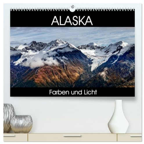 Alaska - Farben und Licht (hochwertiger Premium Wandkalender 2026 DIN A2 quer), Kunstdruck in Hochglanz: Beeindruckende Aufnahmen der wilden Landschaft Alaskas (CALVENDO Orte)