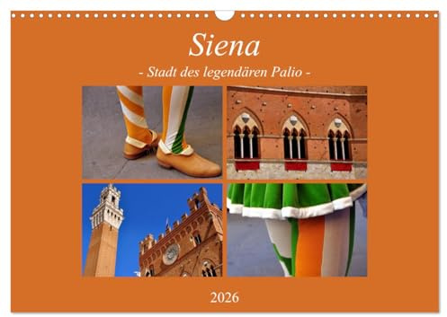 Siena - Stadt des legendären Palio (Wandkalender 2026 DIN A3 quer), CALVENDO Monatskalender: Einmal im Jahr ist Siena voll von Touristen und ... unglaublichen Spektakels. (CALVENDO Orte)