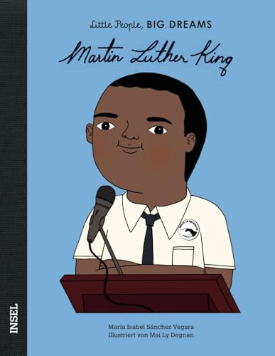 Martin Luther King – Little People, BIG DREAMS (Deutsche Ausgabe): Kinderbuch ab 4 Jahre