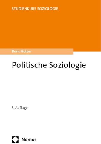 Politische Soziologie (Studienkurs Soziologie)