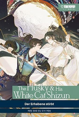 The Husky & His White Cat Shizun Light Novel 01: Der Erhabene stirbt