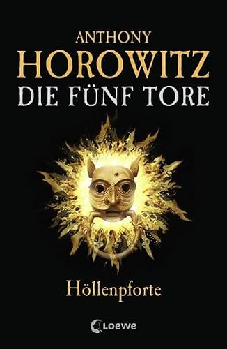Die fünf Tore (Band 4) – Höllenpforte: Actionroman für Jungen und Mädchen ab 12 Jahre