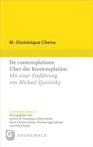 De contemplatione / Über die Kontemplation (Collection Chenu)