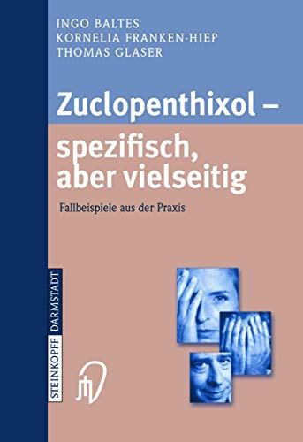 Zuclopenthixol-spezifisch, aber vielseitig: Fallbeispiele aus der Praxis (German Edition)