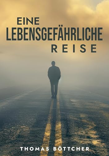 Eine lebensgefährliche Reise
