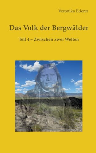 Das Volk der Bergwälder: Teil 4 - Zwischen den Welten