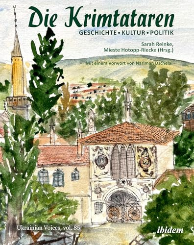 Die Krimtataren: Geschichte – Kultur – Politik (Ukrainian Voices)