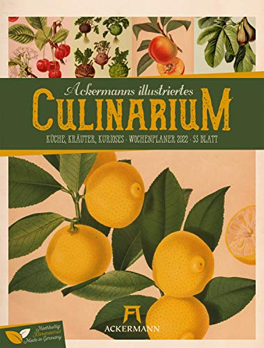 Culinarium - Wochenplaner Kalender 2022, Wandkalender im Hochformat (25x33 cm) - Botanische Illustrationen im Stil von Merian/Redouté, Wochenkalender: Küche, Kräuter, Kurioses