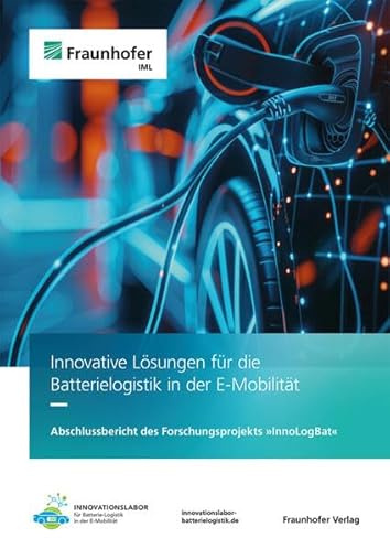 Batterielogistik in der E-Mobilität: Abschlussbericht InnoLogBat