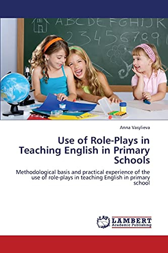 Use of Role-Plays in Teaching English in Primary Schools: Methodological basis and practical experience of the use of role-plays in teaching English in primary school