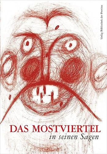 Das Mostviertel in seinen Sagen: Vor und nach Einbruch der Dunkelheit