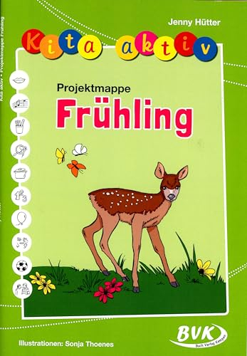 Kita aktiv Frühling | Jahreszeiten kennenlernen (Kita aktiv: Differenziertes Material für den Kindergarten)