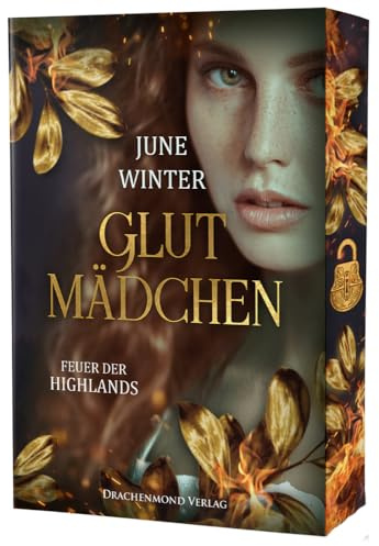 Glutmädchen - Feuer der Highlands: Spannungsgeladene Historical Romance in einem grausamen Schottland | mit Farbschnitt-Garantie und Goldfolien-Veredelung