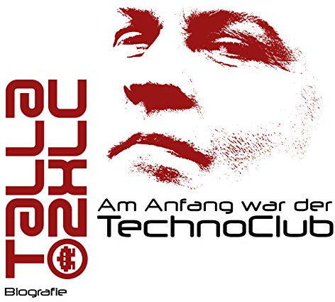 Am Anfang war der TechnoClub - Biografie