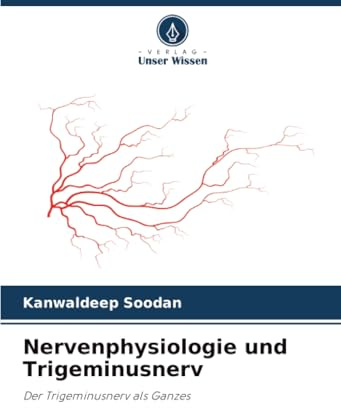 Nervenphysiologie und Trigeminusnerv: Der Trigeminusnerv als Ganzes