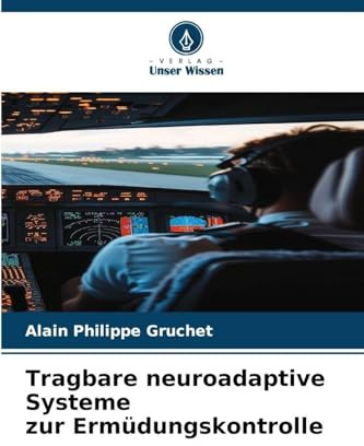 Tragbare neuroadaptive Systeme zur Ermüdungskontrolle: DE