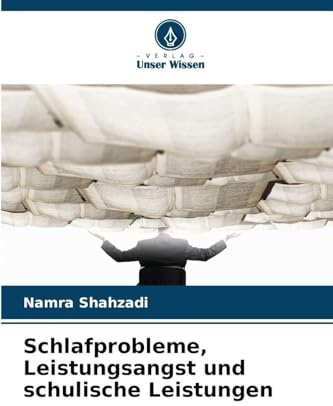 Schlafprobleme, Leistungsangst und schulische Leistungen: DE