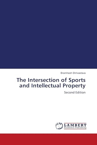 The Intersection of Sports and Intellectual Property: Second Edition