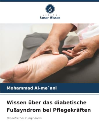 Wissen über das diabetische Fußsyndrom bei Pflegekräften: Diabetisches Fußsyndrom