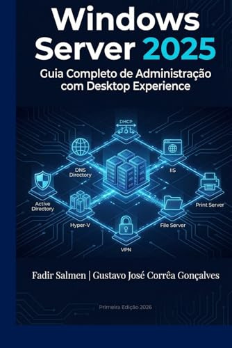 Windows Server 2025: Guia Completo de Administração com Desktop Experience