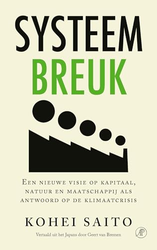 Systeembreuk: een nieuwe visie op kapitaal, natuur en maatschappij als antwoord op de klimaatcrisis