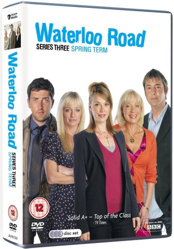 Waterloo Road - Series 3 - Spring Term [DVD] [2009]