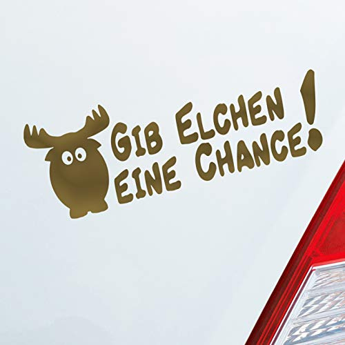 Hellweg Druckerei Gib Elchen eine Chance! Tuning Tier Auto Aufkleber Sticker Heckscheibenaufkleber