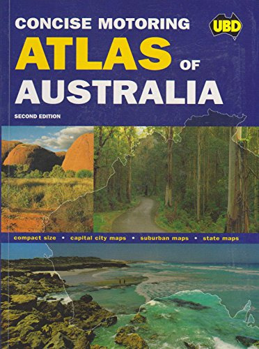 Concise Motoring Atlas of Australia (UBD Road Atlases S.)