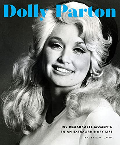 Dolly Parton: 100 Remarkable Moments in an Extraordinary Life (2)