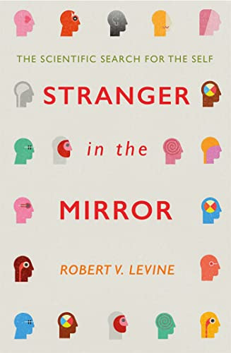 Stranger in the Mirror: The Scientific Search for the Self