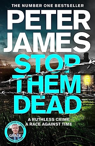Stop Them Dead: Roy Grace Returns in the Gripping Nineteenth Instalment from No. 1 Bestseller Peter James: 19