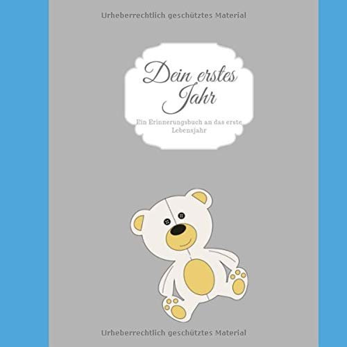 Dein erstes Jahr Ein Erinnerungsbuch an das erste Lebensjahr: Das Babytagebuch für das erste Jahr zum Eintragen I Eintragalbum baby für die Eltern als Geschenk zur Geburt I