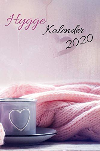 Hygge Kalender 2020: Wochenkalender in Buchform zum eintragen, Jahreskalendarium mit Hygge Tipps, extra platz für hyggelige Momente