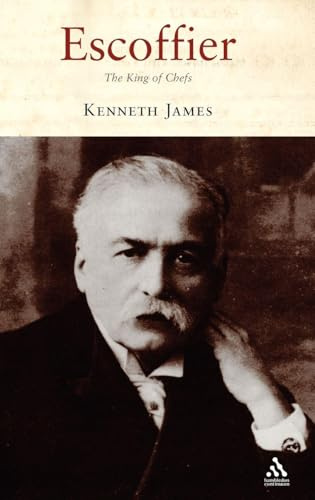 Escoffier: The King of Chefs