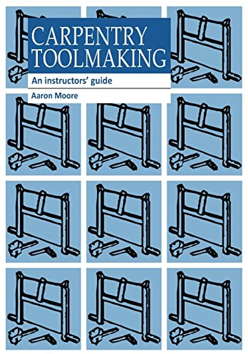 Carpentry Toolmaking: An instructors guide