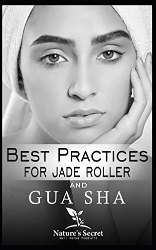 Best Practices for Jade Roller and Gua Sha