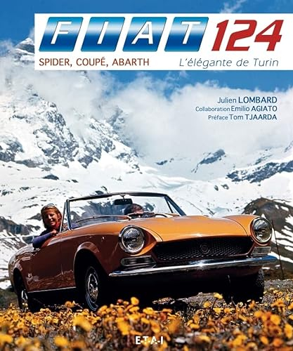 Fiat 124 Spider, Coupé, Abarth: L'élégante de Turin