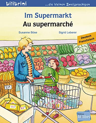 Im Supermarkt (Deutsch-Französisch): Zweisprachiges Kinderbuch