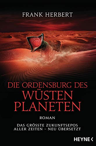Die Ordensburg des Wüstenplaneten: Roman (Der Wüstenplanet - neu übersetzt, Band 6)