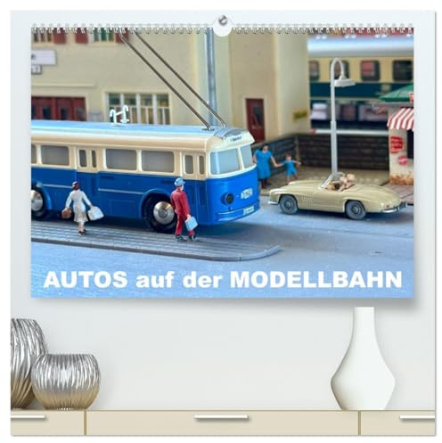 Autos auf der Modellbahn (hochwertiger Premium Wandkalender 2026 DIN A2 quer), Kunstdruck in Hochglanz: Modellautos bereichern Modellbahnanlagen (CALVENDO Hobbys)